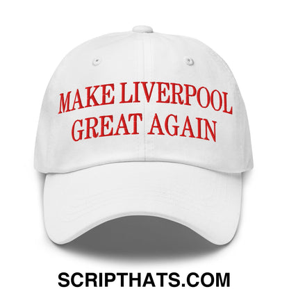 Make Liverpool Great Again Embroidered Unstructured Dad Hat White