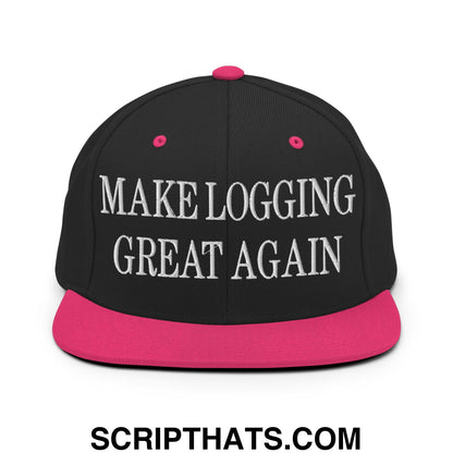 Make Logging Great Again Embroidered Flat Bill Brim Snapback Hat Black Neon Pink
