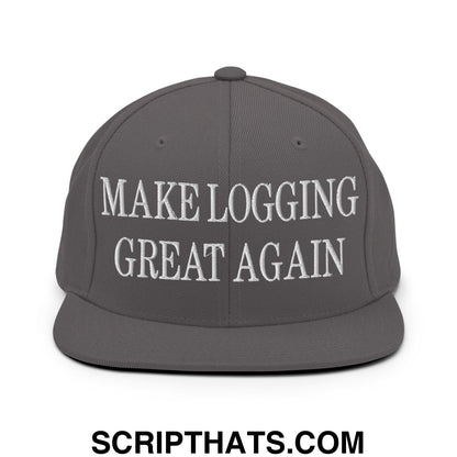 Make Logging Great Again Embroidered Flat Bill Brim Snapback Hat Dark Grey