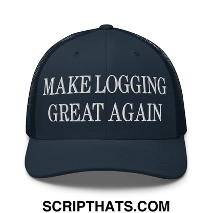 Make Logging Great Again Embroidered Mesh Trucker Hat Navy