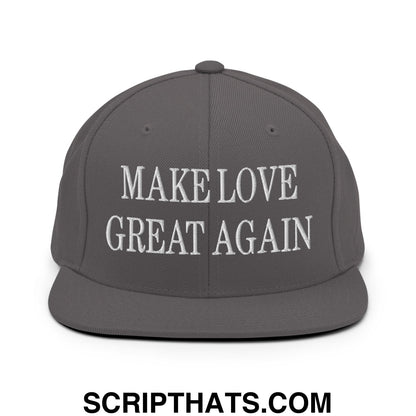 Make Love Great Again Embroidered Flat Bill Brim Snapback Hat Dark Grey