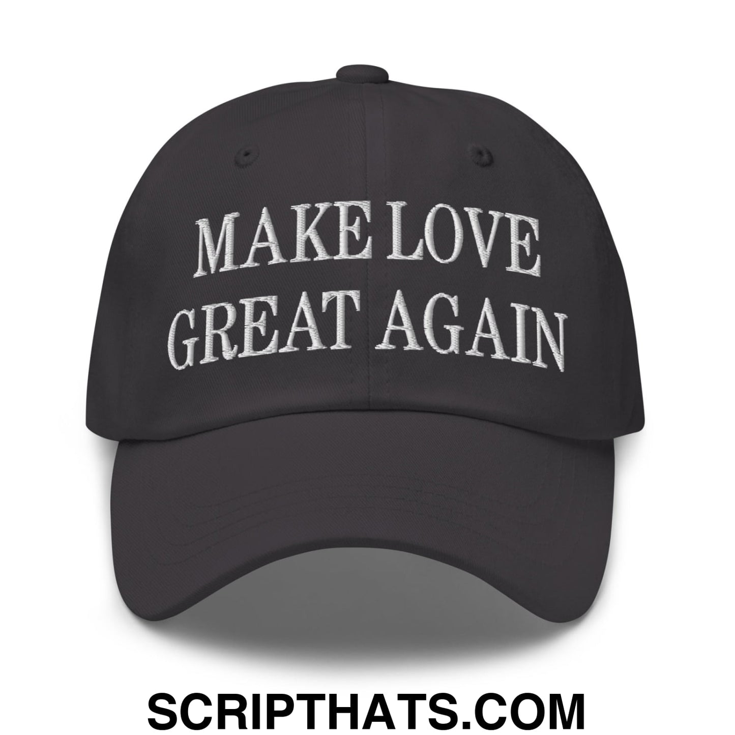 Make Love Great Again Embroidered Unstructured Dad Hat Dark Grey