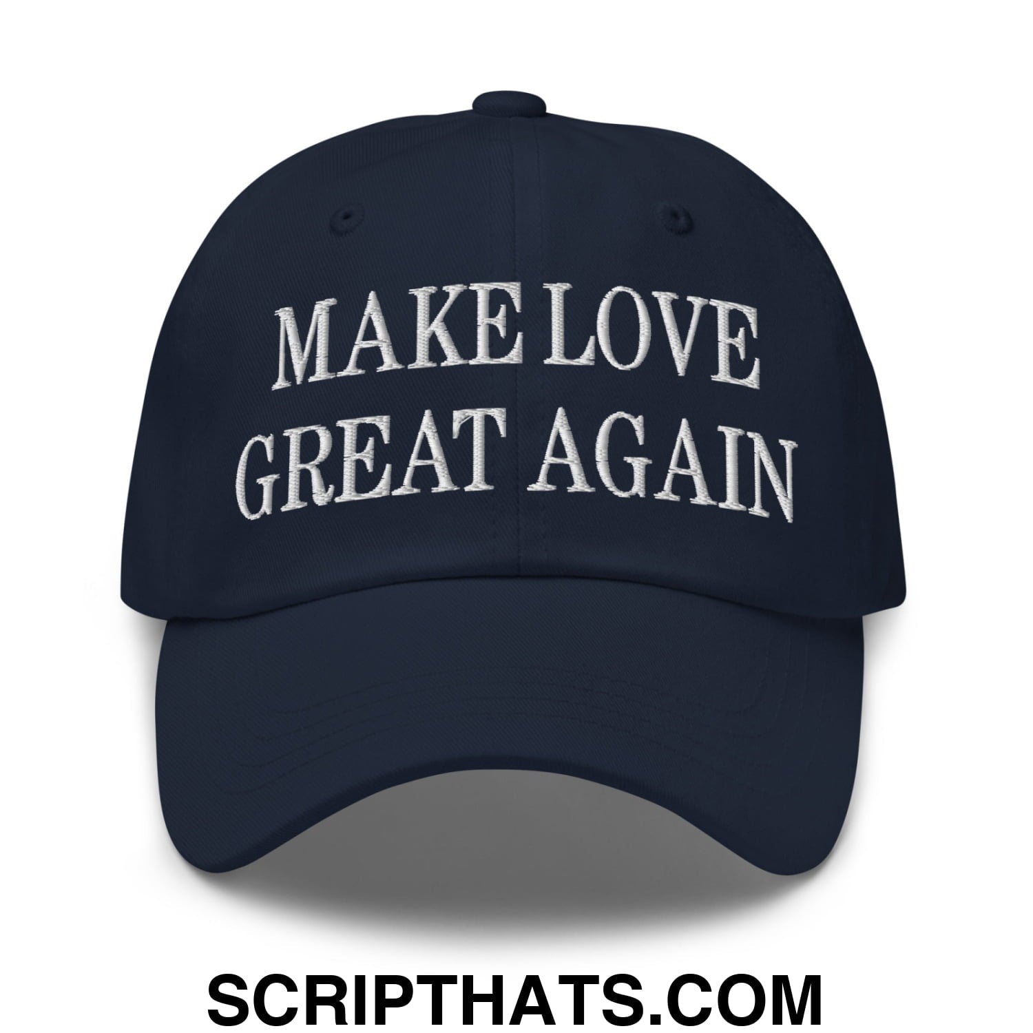 Make Love Great Again Embroidered Unstructured Dad Hat Navy