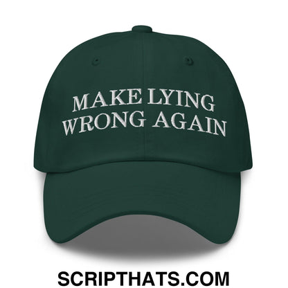 Make Lying Wrong Again Dad Hat Spruce