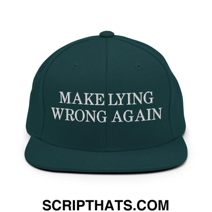 Make Lying Wrong Again Snapback Hat Spruce