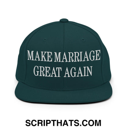 Make Marriage Great Again Embroidered Flat Bill Brim Snapback Hat Spruce