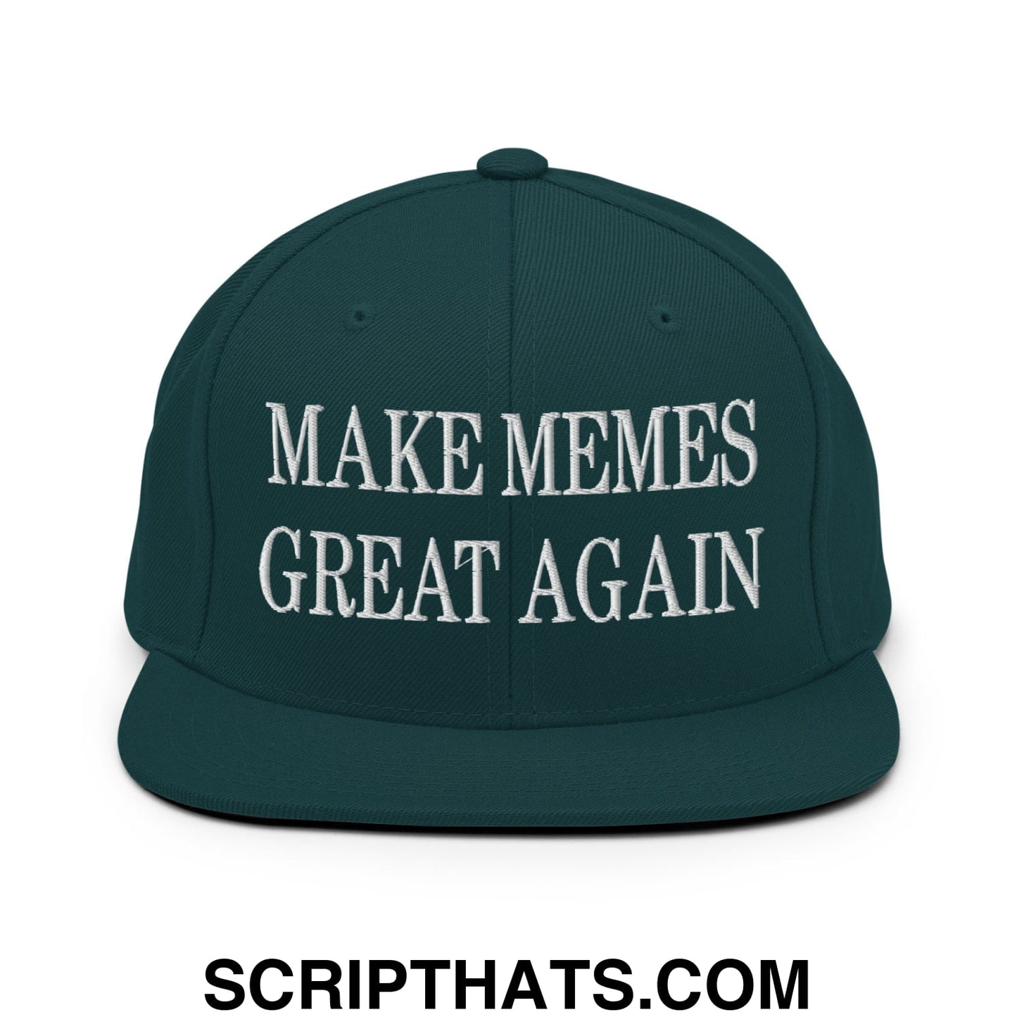 Dark green snapback cap with white embroidered make memes great again text and flat bill brim design