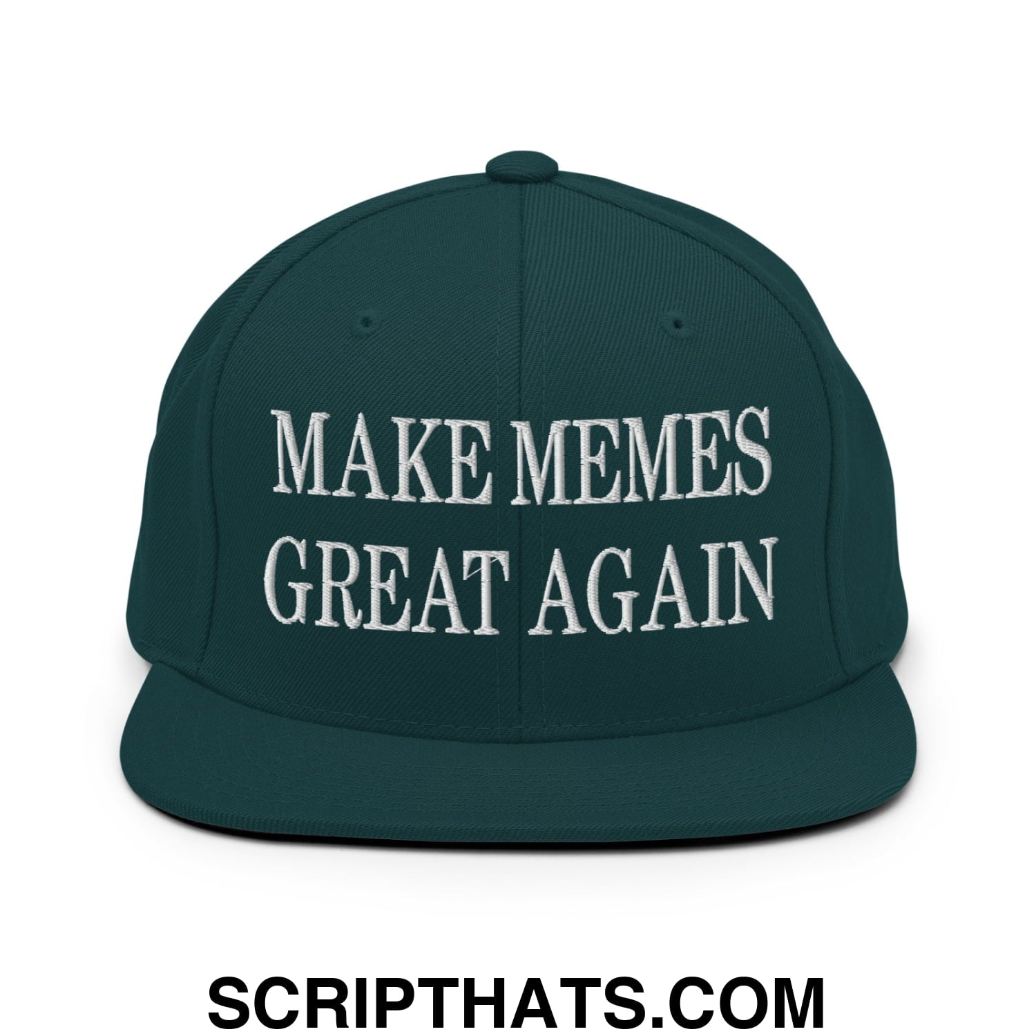 Dark green snapback cap with white embroidered make memes great again text and flat bill brim design