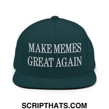 Dark green snapback cap with white embroidered make memes great again text and flat bill brim design
