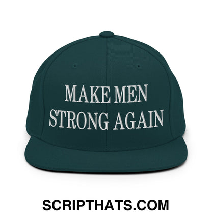 Dark green snapback hat with white embroidered make men strong again text and flat bill brim design