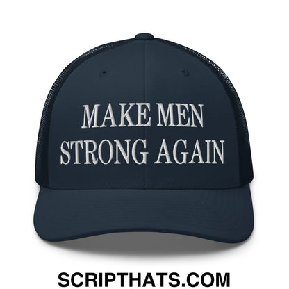 Dark navy blue mesh trucker hat with white embroidered make men strong again text on the front panel