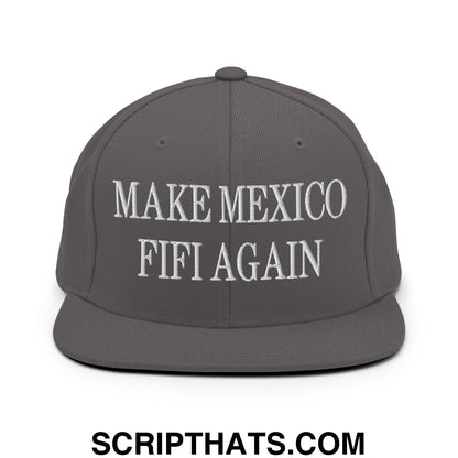 Make Mexico FIFI Again Embroidered Flat Bill Brim Snapback Hat Dark Grey