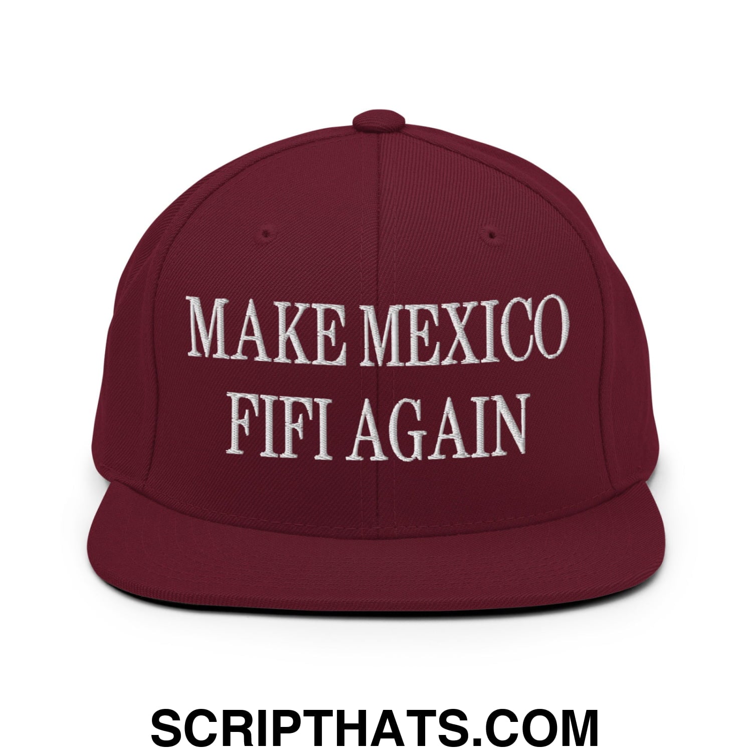 Make Mexico FIFI Again Embroidered Flat Bill Brim Snapback Hat Maroon
