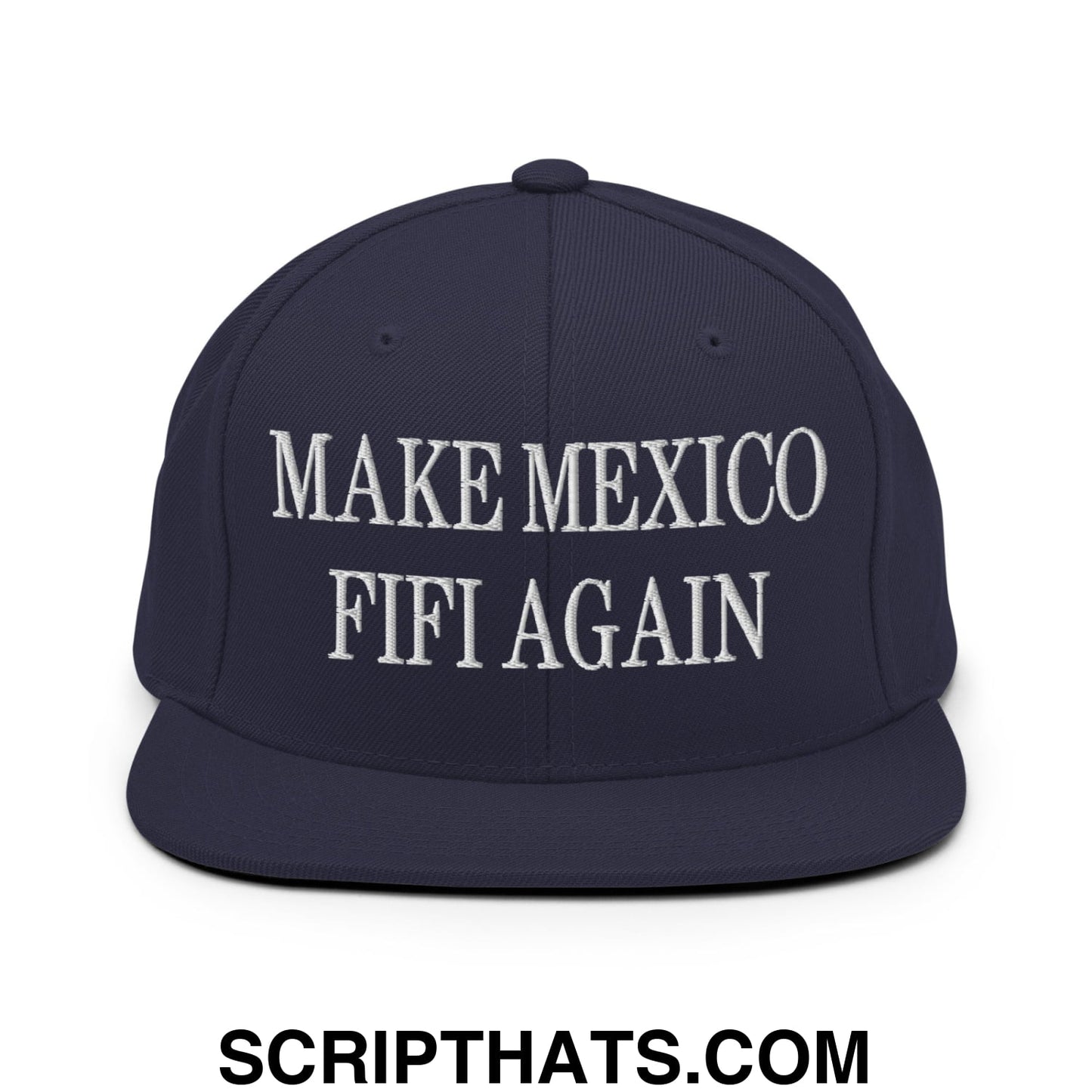 Make Mexico FIFI Again Embroidered Flat Bill Brim Snapback Hat Navy