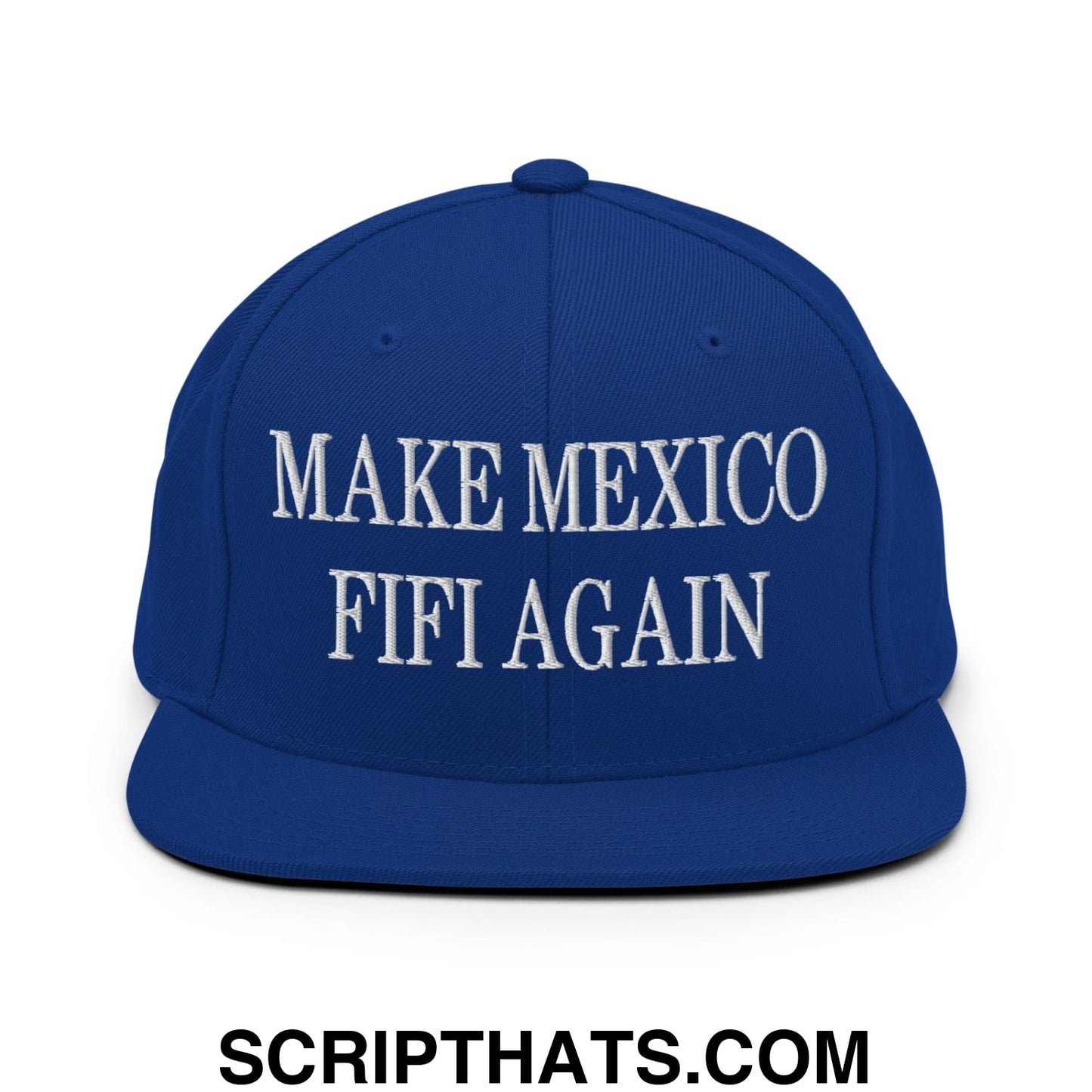 Make Mexico FIFI Again Embroidered Flat Bill Brim Snapback Hat Royal Blue