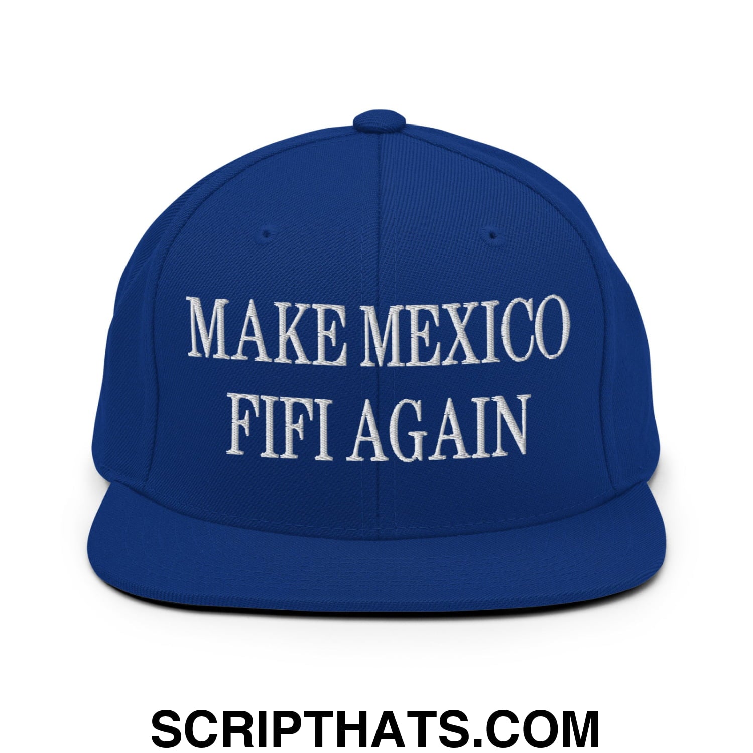 Make Mexico FIFI Again Embroidered Flat Bill Brim Snapback Hat Royal Blue