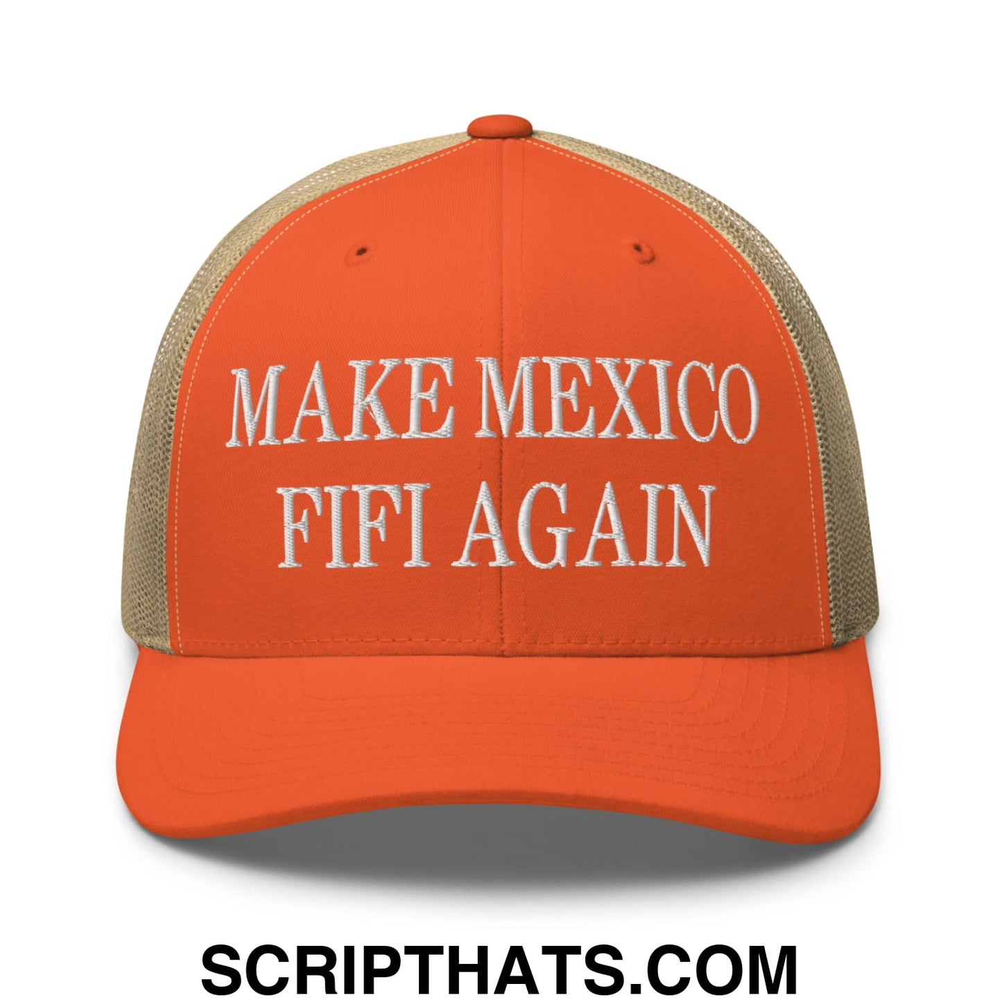 Make Mexico FIFI Again Embroidered Mesh Trucker Hat Rustic Orange Khaki