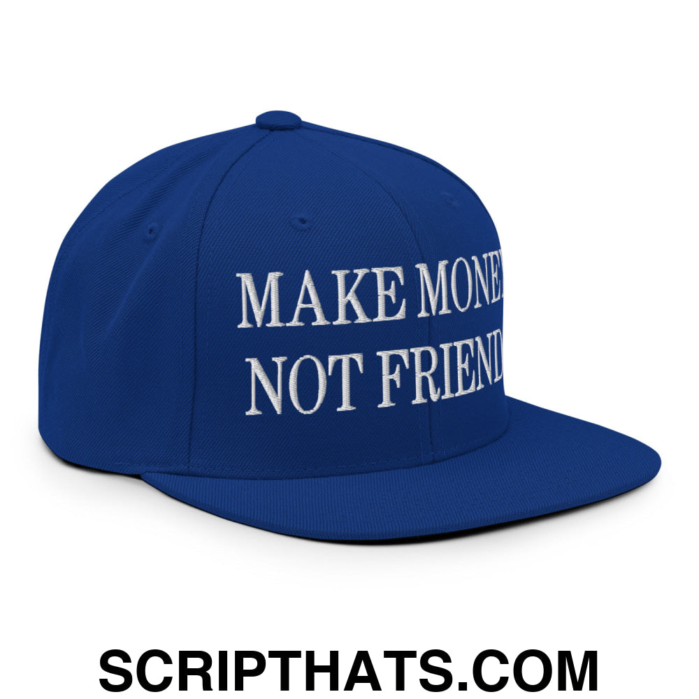Make Money Not Friends Embroidered Flat Bill Brim Snapback Hat Royal Blue