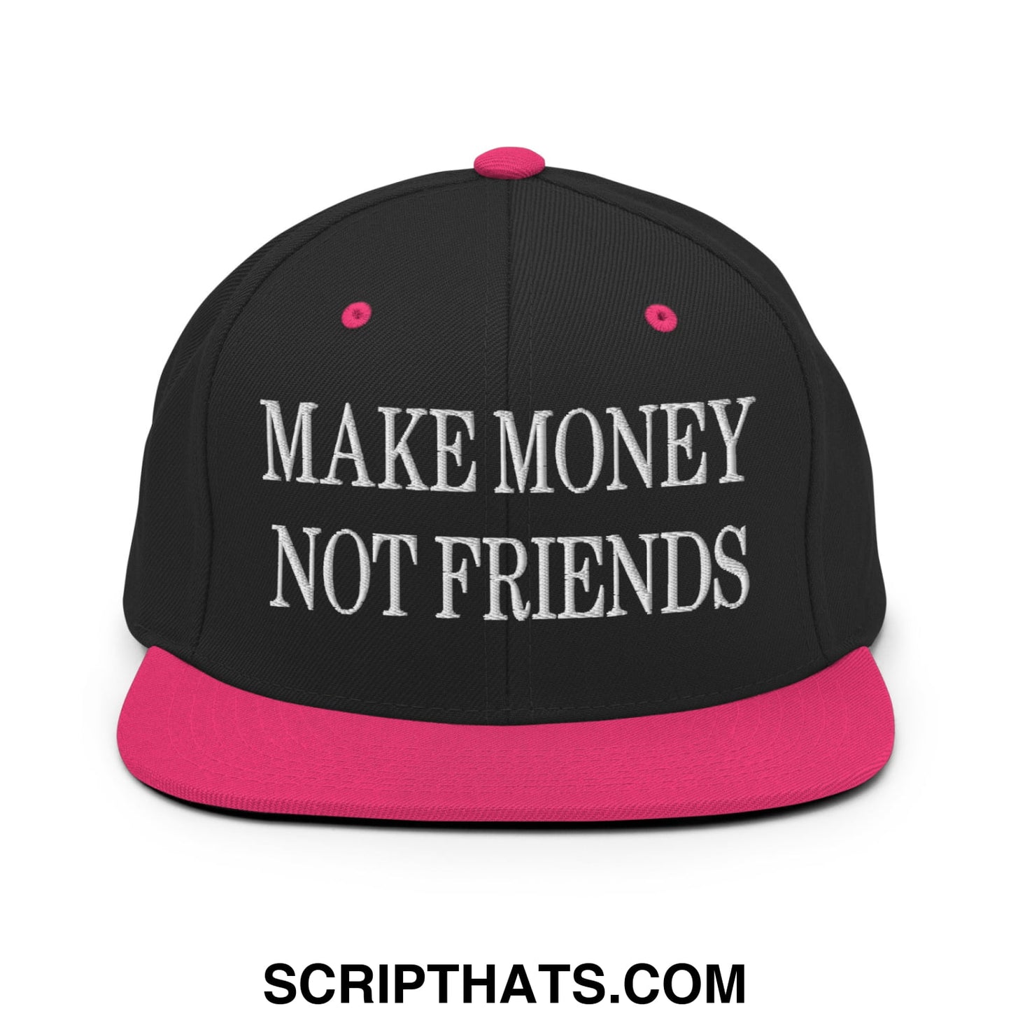 Black snapback cap with vibrant pink flat bill brim and button featuring white embroidered make money not friends text