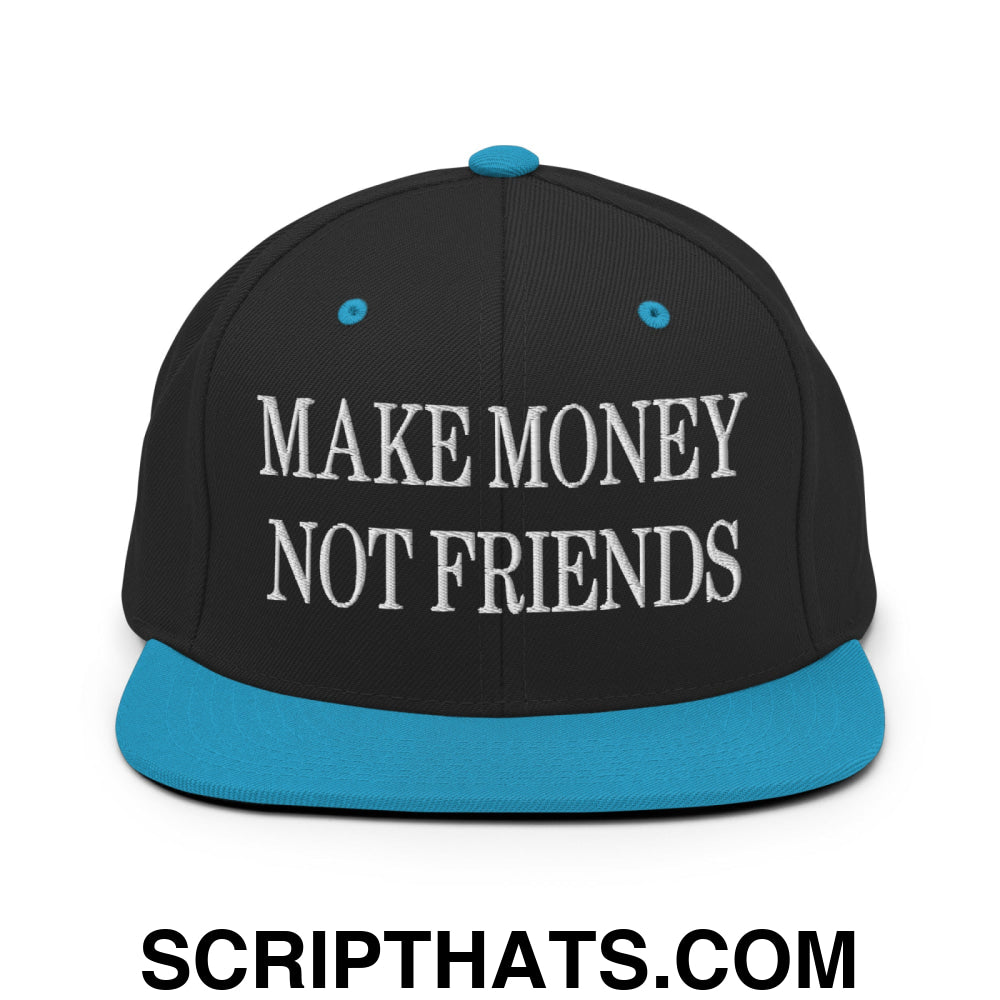 Make Money Not Friends Embroidered Flat Bill Brim Snapback Hat Black Teal