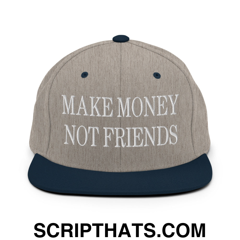 Make Money Not Friends Embroidered Flat Bill Brim Snapback Hat Heather Grey Navy