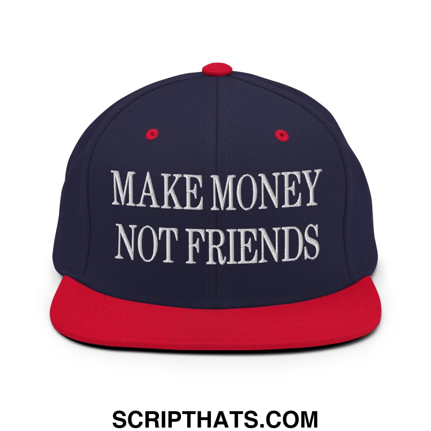 Navy blue and red snapback hat with white embroidered make money not friends text and flat bill brim