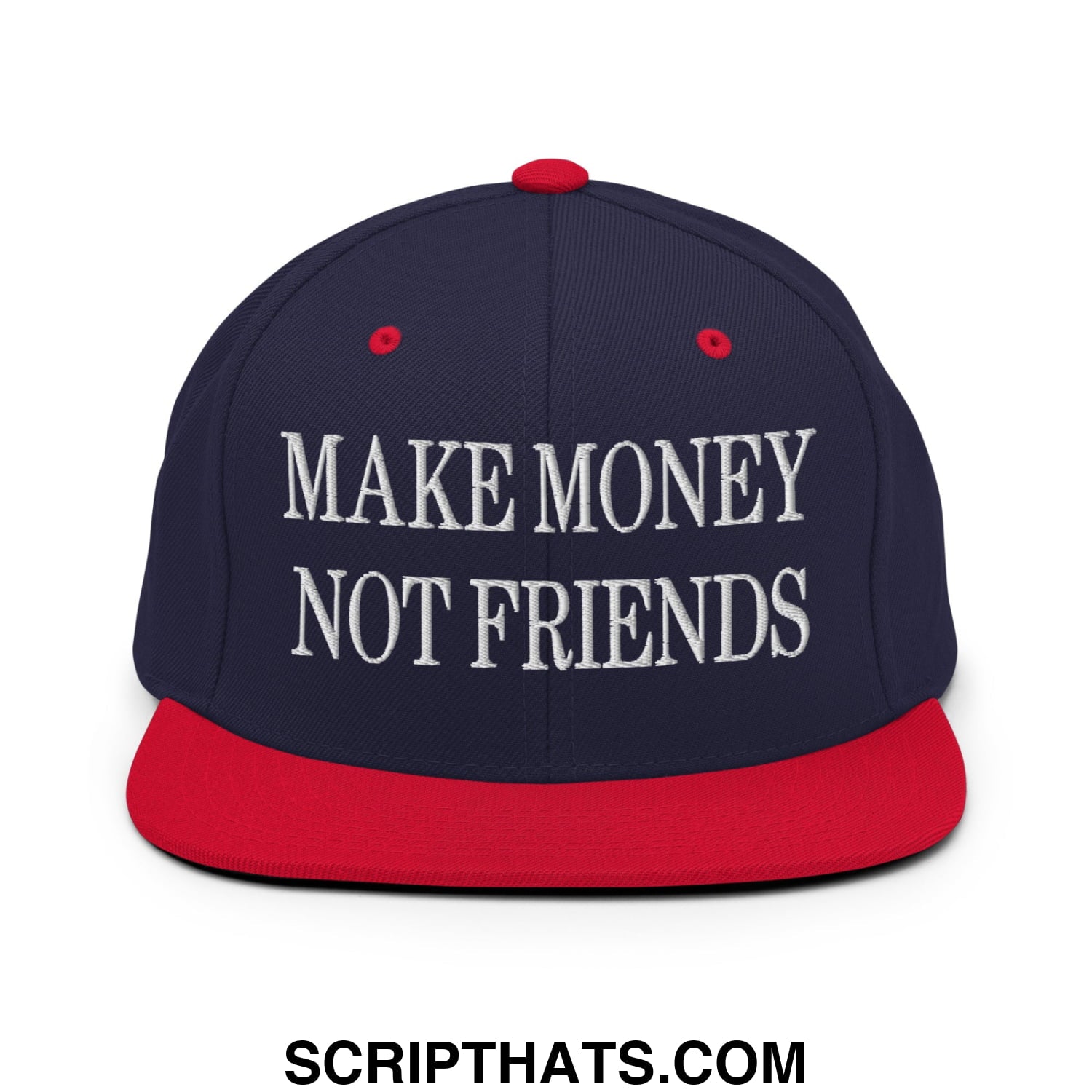 Navy blue and red snapback hat with white embroidered make money not friends text and flat bill brim