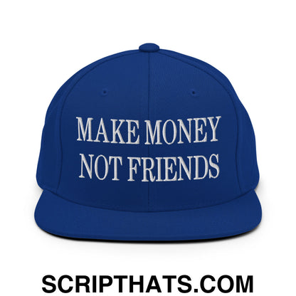 Make Money Not Friends Embroidered Flat Bill Brim Snapback Hat Royal Blue