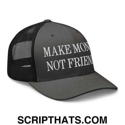 Make Money Not Friends Embroidered Mesh Trucker Hat Charcoal Black