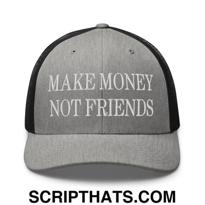 Make Money Not Friends Embroidered Mesh Trucker Hat Heather Black
