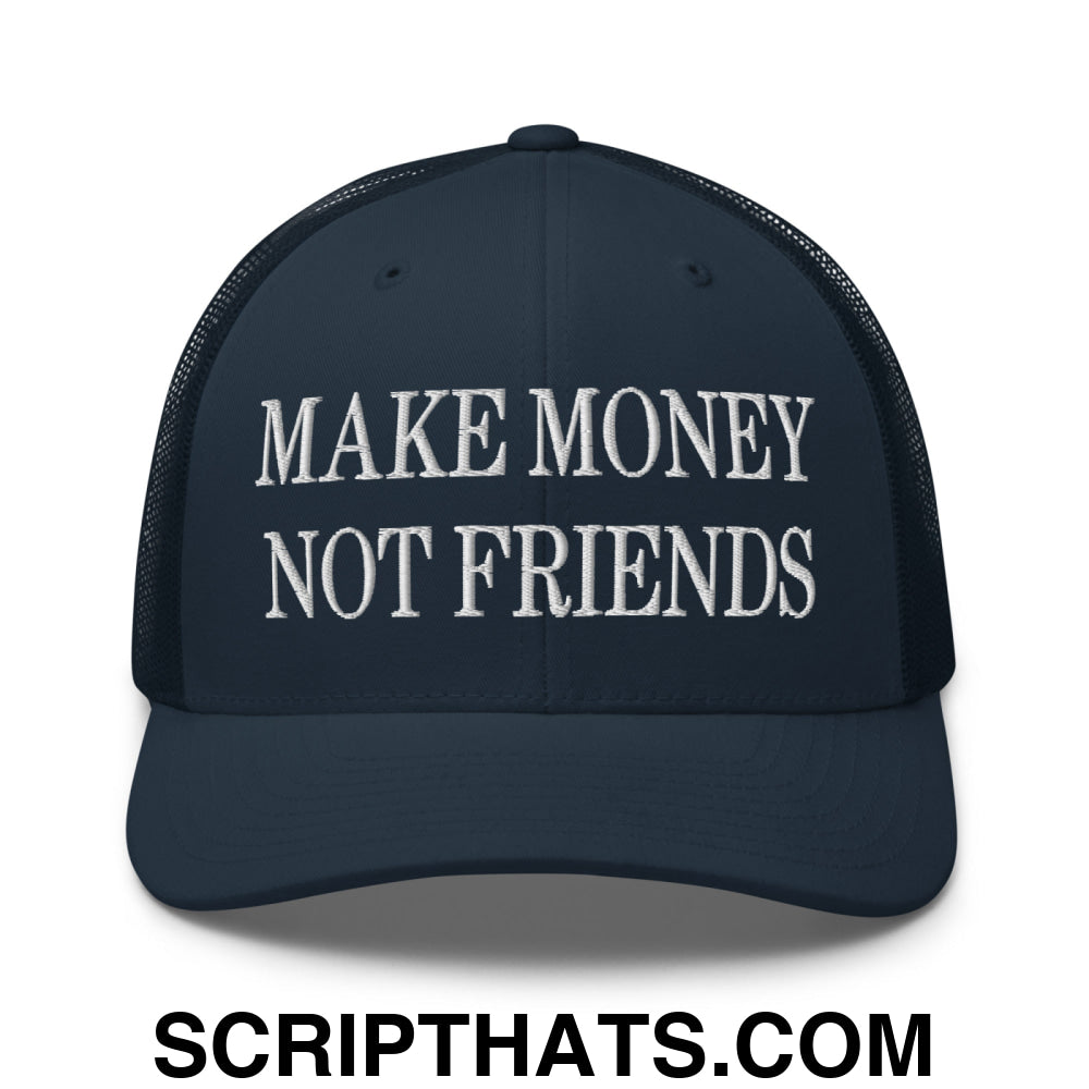 Make Money Not Friends Embroidered Mesh Trucker Hat Navy