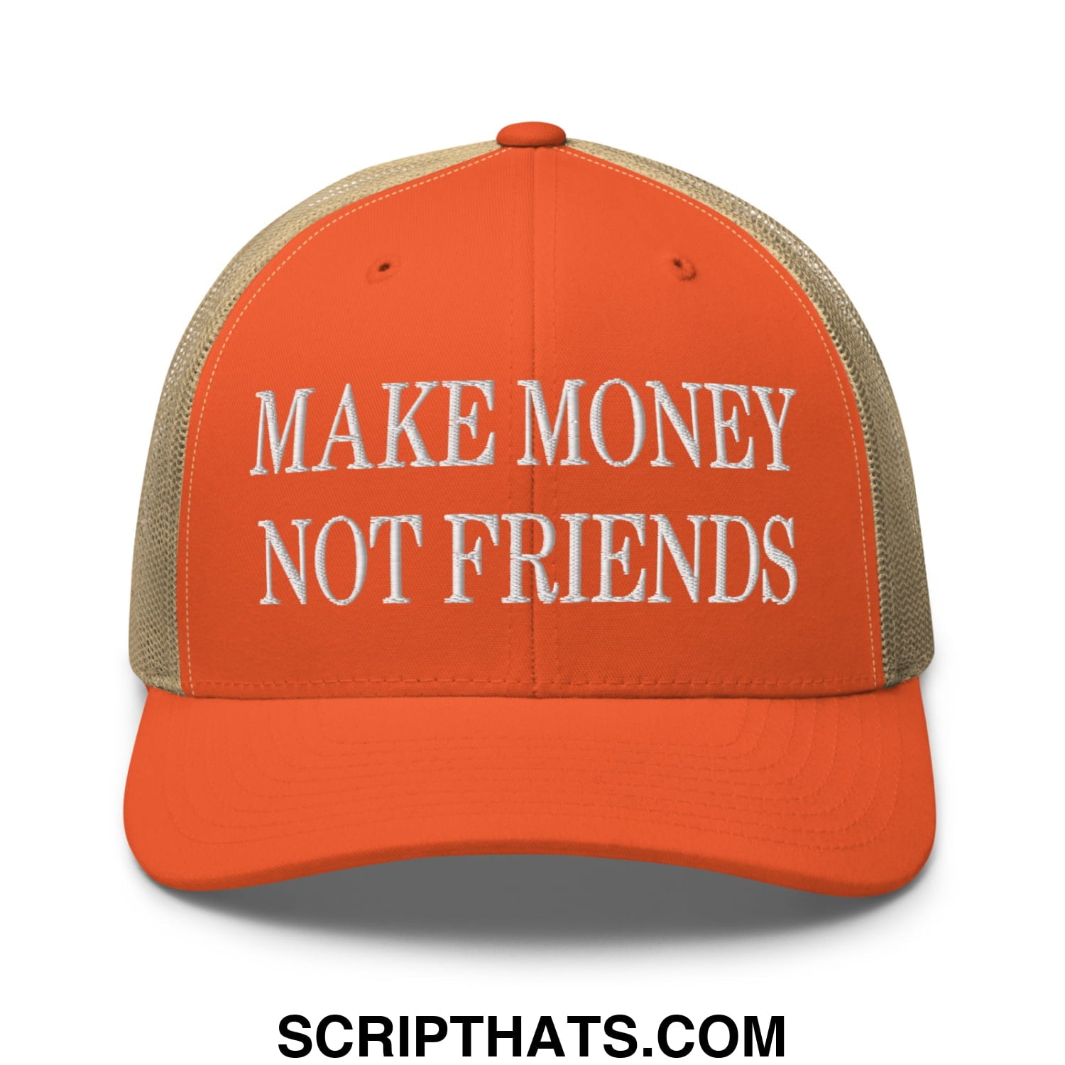 Orange make money not friends embroidered mesh trucker hat with tan mesh back and white text detailing