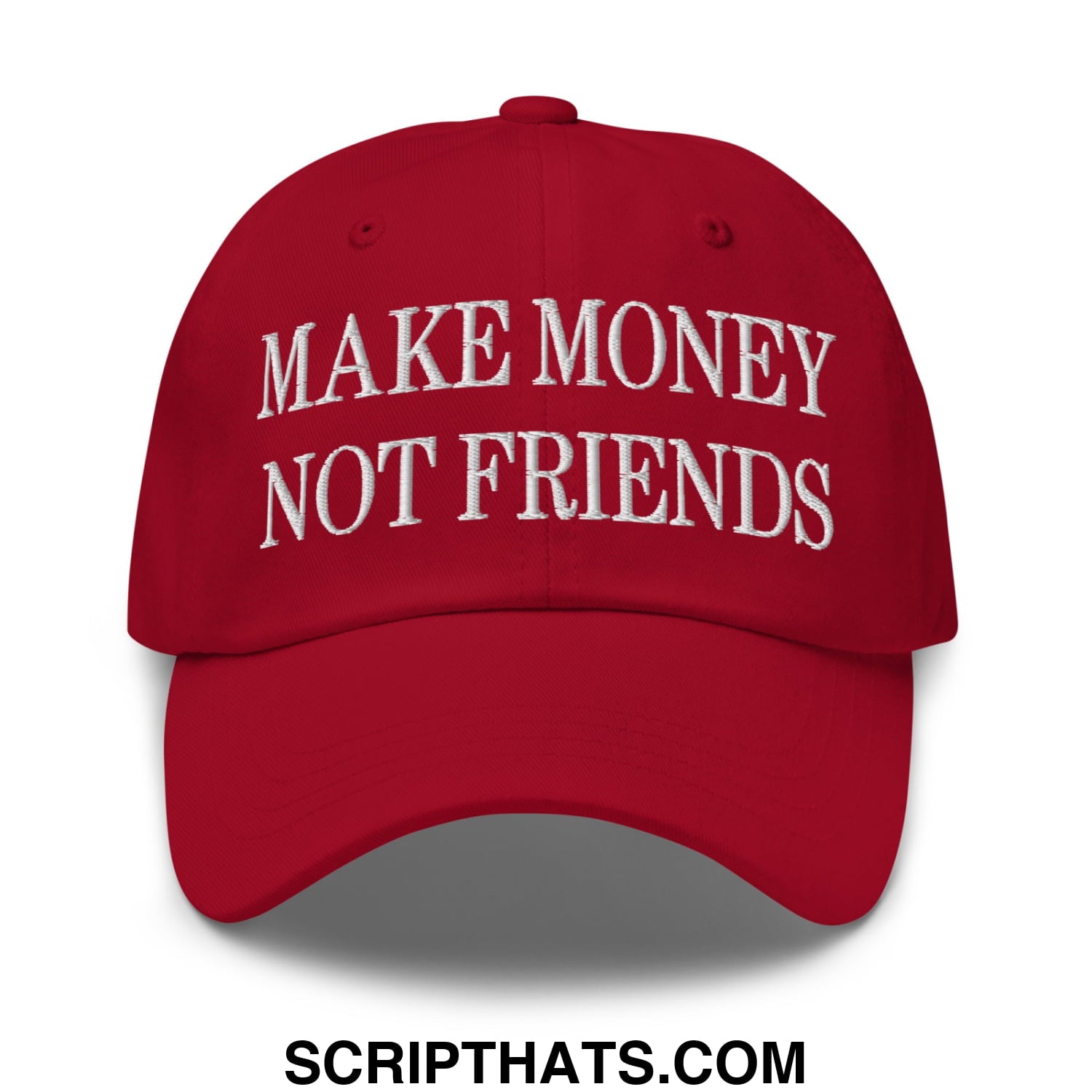 A vibrant red make money not friends embroidered unstructured dad hat with bold white lettering on the front