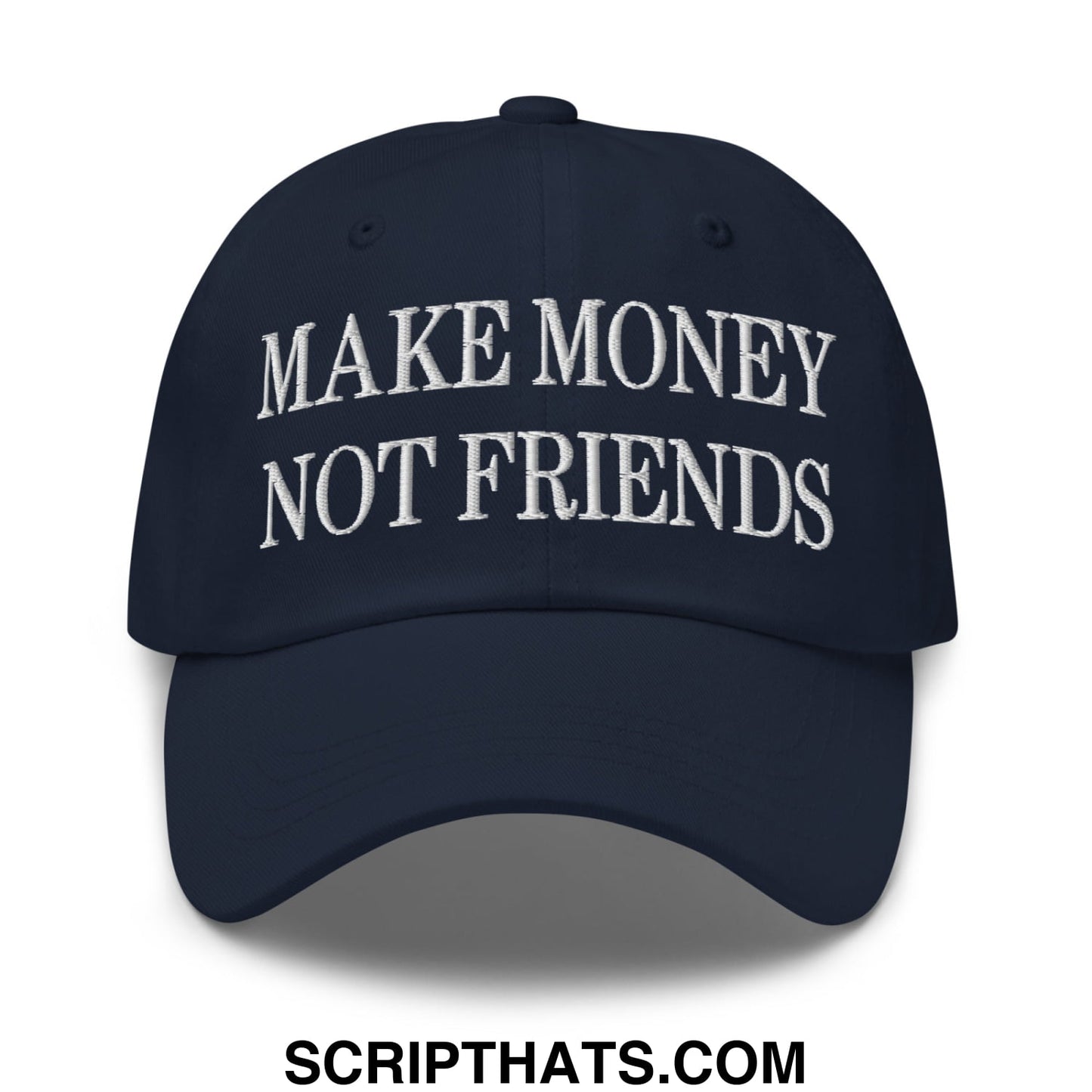 Navy blue unstructured dad hat with white embroidered make money not friends text for casual wear
