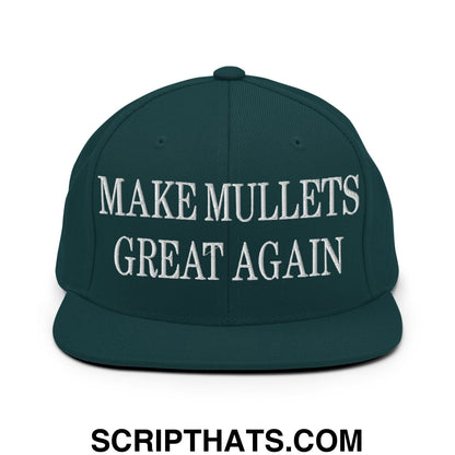 Make Mullets Great Again Embroidered Flat Bill Brim Snapback Hat Spruce