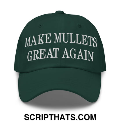 Make Mullets Great Again Embroidered Unstructured Dad Hat Spruce