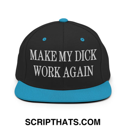 Black snapback hat with teal brim and button featuring white embroidered text make my dick work again