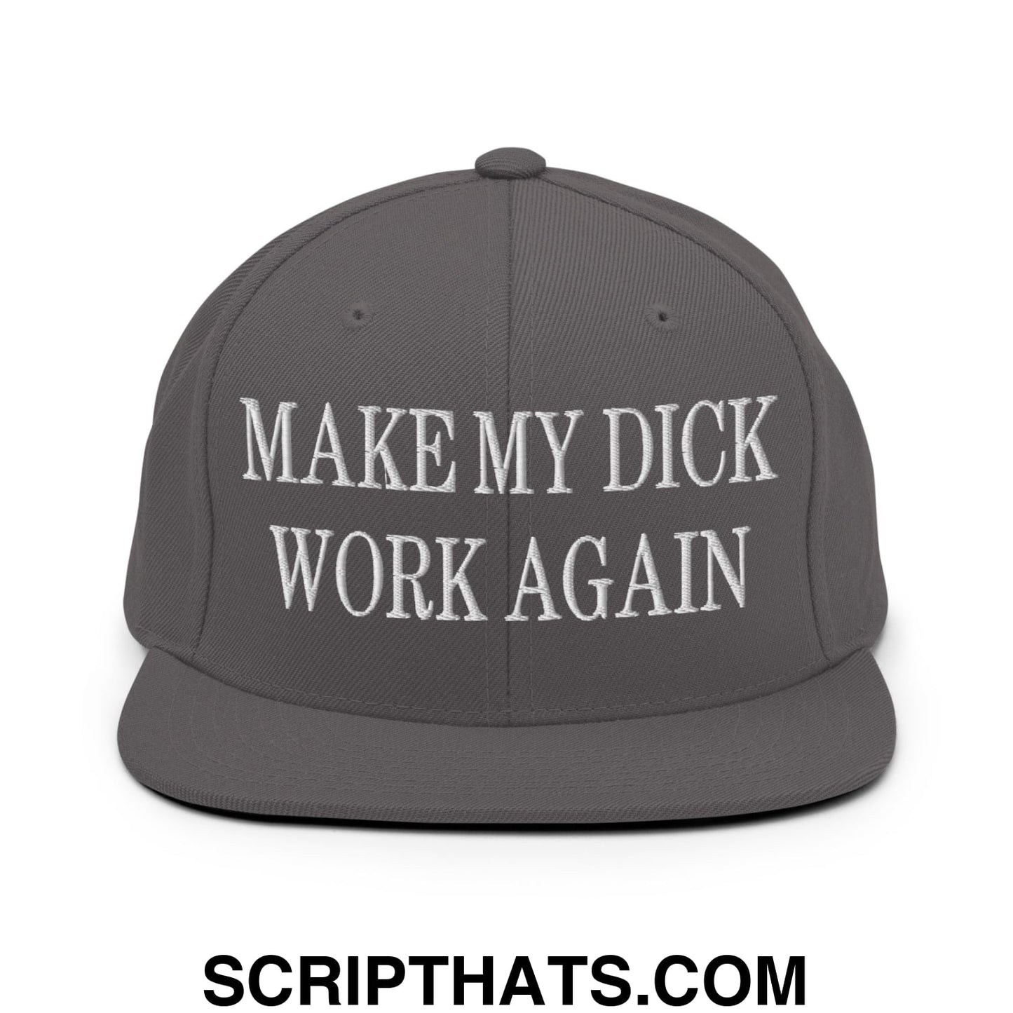 Gray snapback hat with white embroidered make my dick work again text and flat bill brim for casual wear