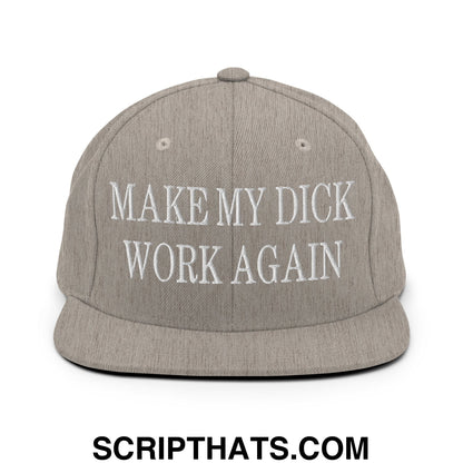 Gray snapback hat with white embroidered make my dick work again text and a flat bill brim design