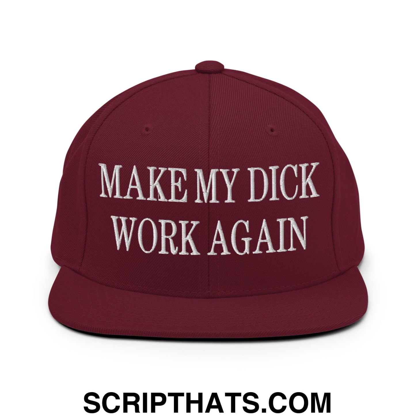 Maroon flat bill brim snapback hat with white embroidered make my dick work again text in a casual style