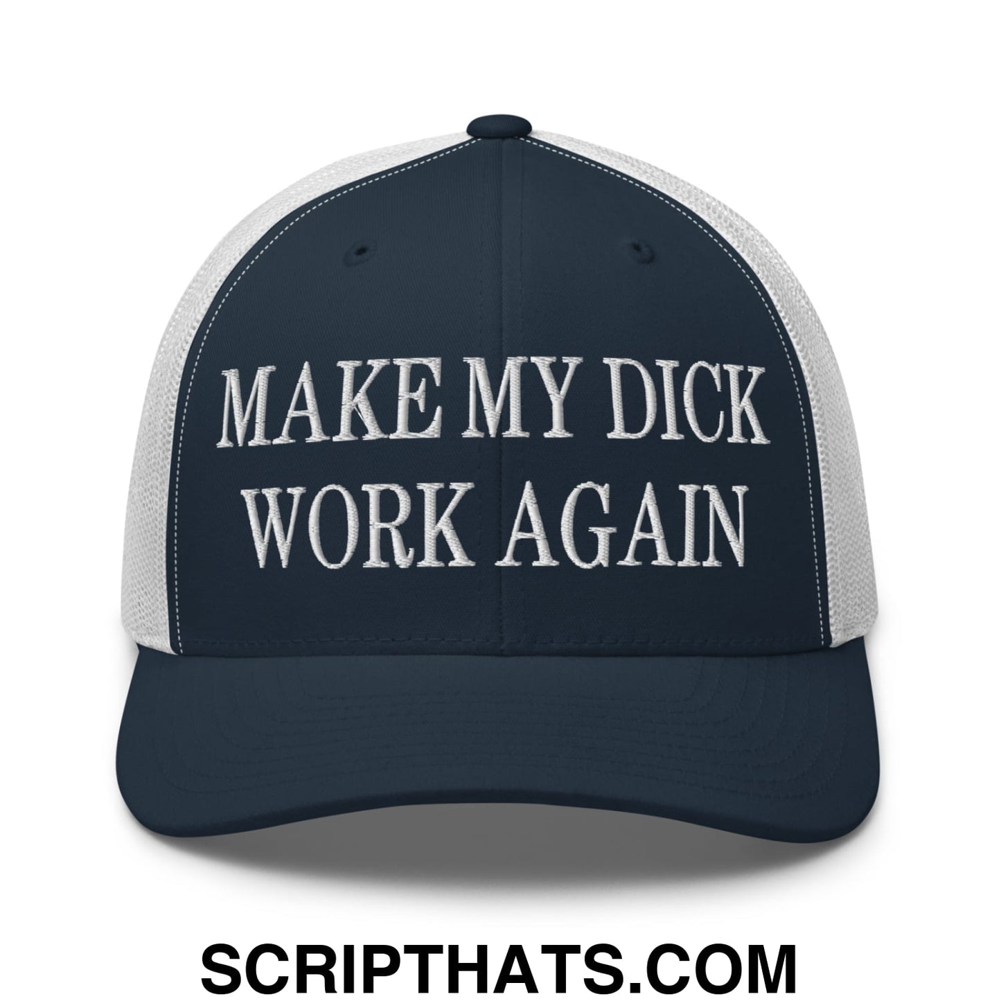 Make My Dick Work Again Embroidered Mesh Trucker Hat Navy White