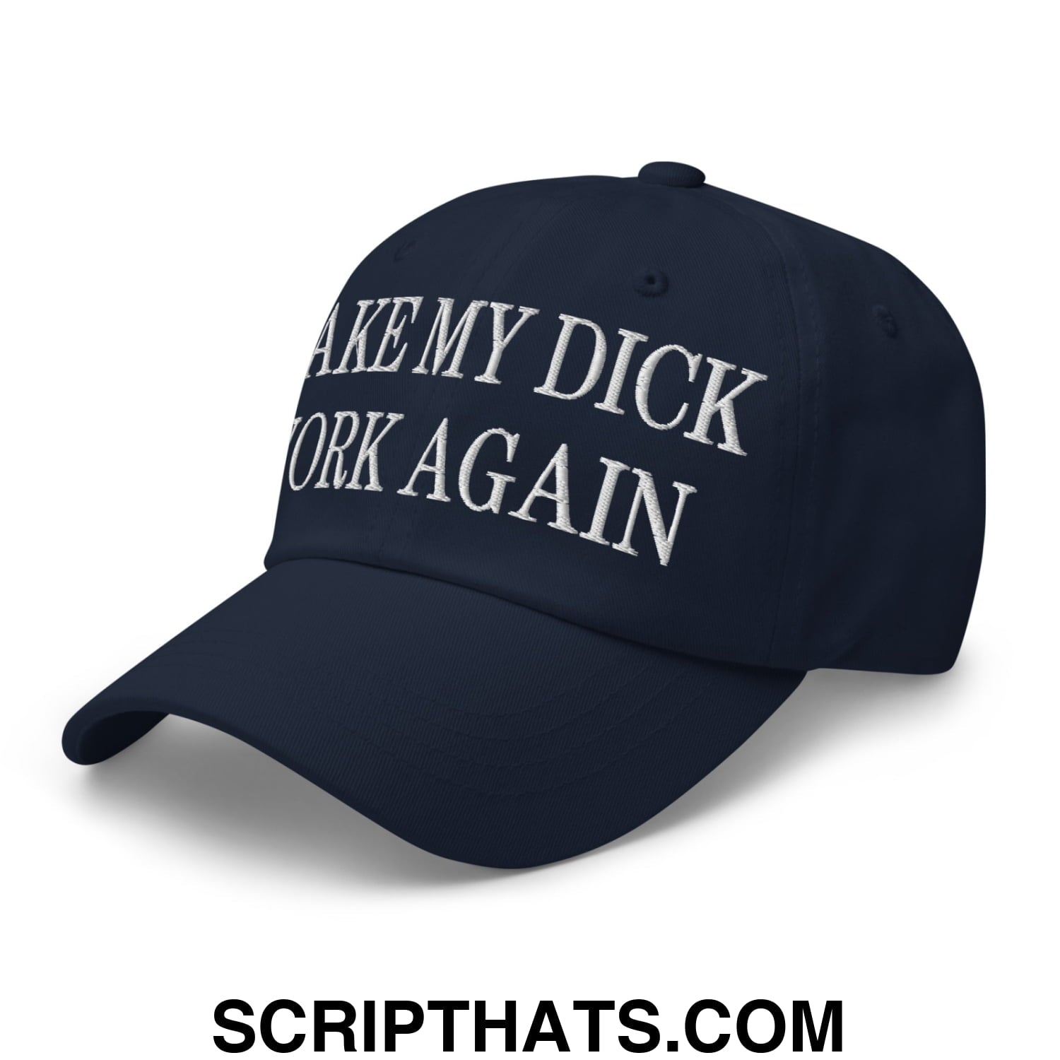 Navy blue embroidered unstructured dad hat with white text reading make my dick work again for casual wear
