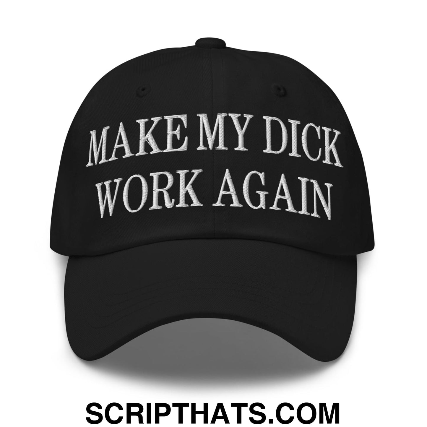 Black embroidered unstructured dad hat with white make my dick work again text for casual wear