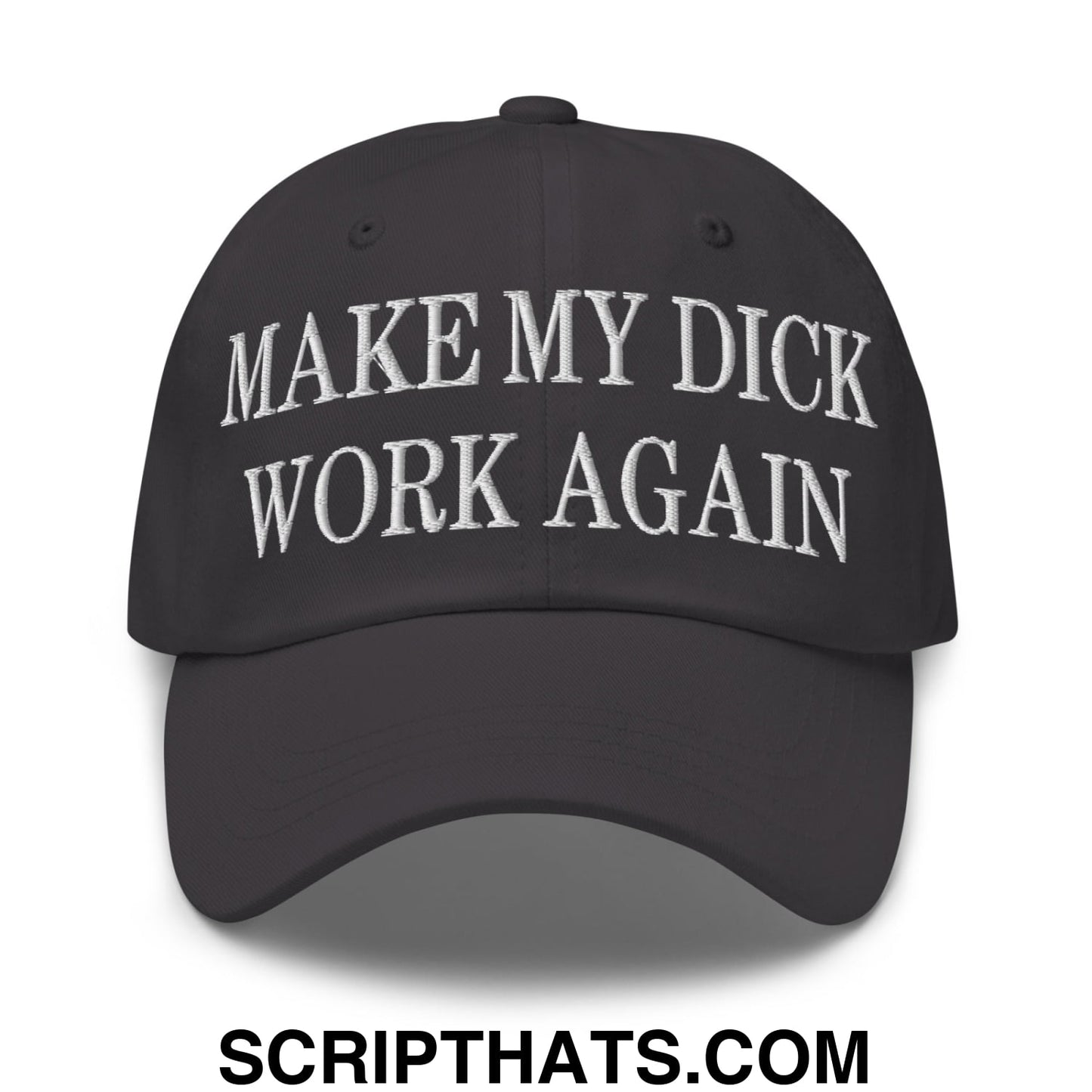 Black unstructured dad hat with white embroidered make my dick work again text in a casual style