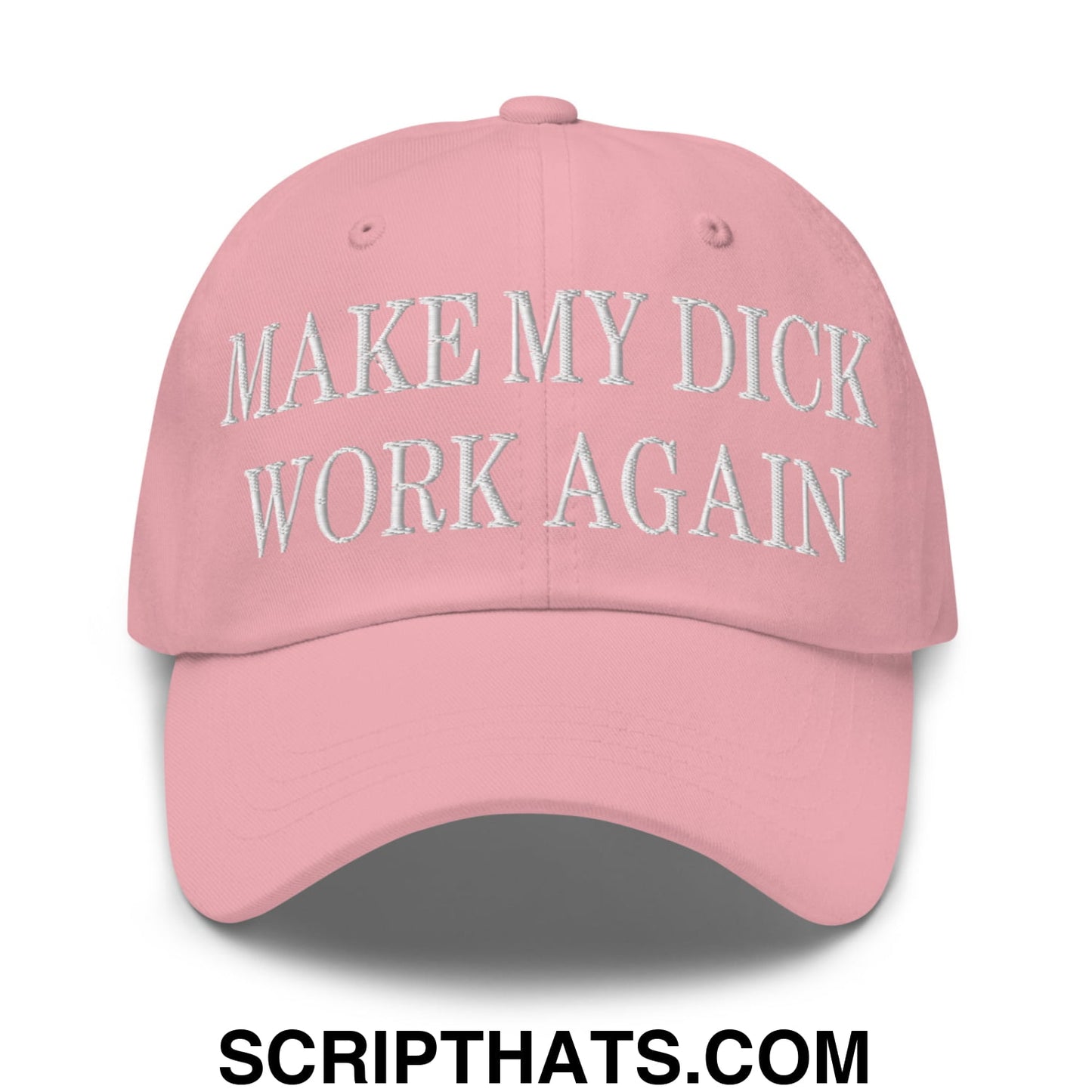 A pink unstructured dad hat with white embroidered text make my dick work again on the front panel