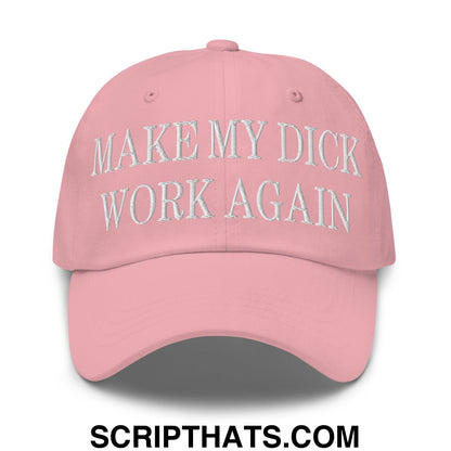 A pink unstructured dad hat with white embroidered text make my dick work again on the front panel