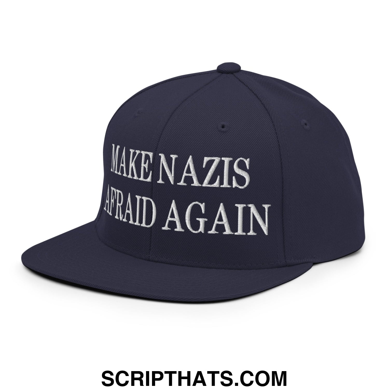 Navy blue snapback hat with white embroidered make nazis afraid again text and flat bill brim design