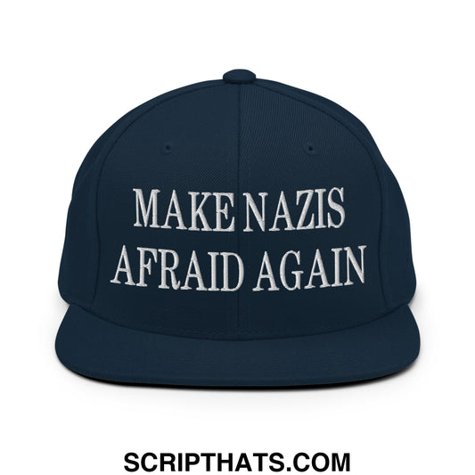 Make Nazis Afraid Again Embroidered Flat Bill Brim Snapback Hat Dark Navy