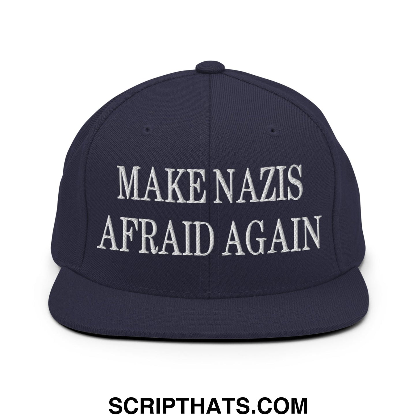 Navy blue snapback hat with white embroidered make nazis afraid again text and flat bill brim design