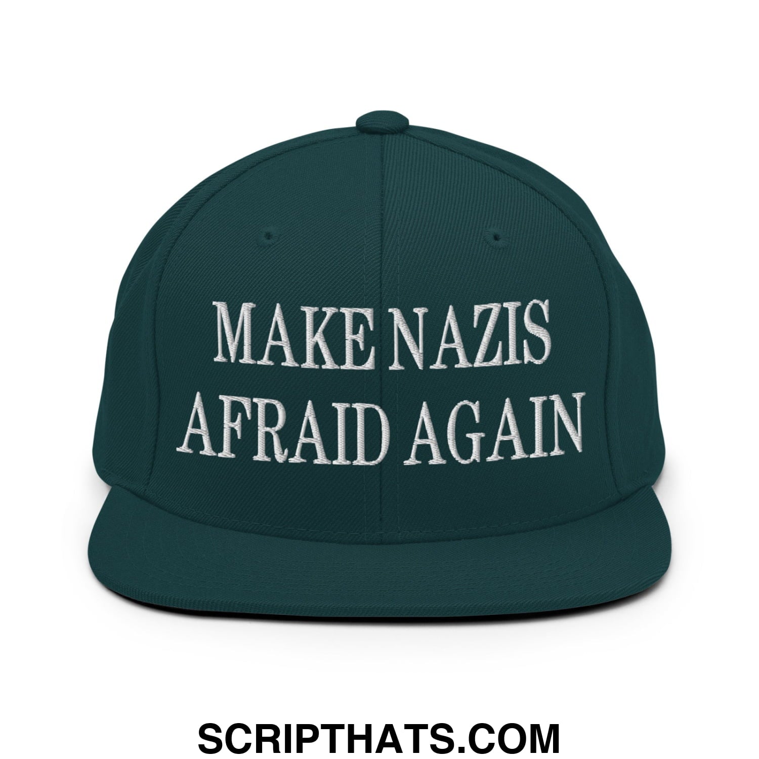 Dark green snapback cap with white embroidered make nazis afraid again text on flat bill brim